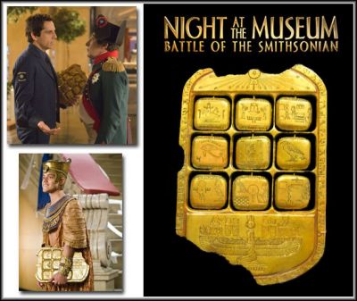 Hero Tablet of Ahkmenrah
From the 2009 film Night at the Museum: Battle of the Smithsonian and the sequel to the 2006 adventure comedy film Night at the Museum, this is the Tablet of Ahkmenrah. The American Museum of Natural History is closed for upgrades and renovations, and some of the museum pieces are being replaced by interactive holograms due to budget costs. The actual exhibits are due to be moved to the Federal Archives at the Smithsonian Institution in Washington DC. On the last night, Larry reconnects with his museum exhibit friends including Theodore Roosevelt (Robin Williams), Rexy the Tyrannosaurus Skeleton, and Dexter the Capuchin Monkey and finds out that several exhibits, including Theodore, Rexy, The Easter Island Head, and good Pharaoh Ahkmenrah (Rami Malek) and his Tablet are not moving to the Smithsonian Institution. Without the Tablet of Ahkmenrah, the other exhibits will no longer be animated, something which Teddy has not told them so they can enjoy their last night. Along with being used on Battle of the Smithsonian, the tablet was loaned back to the production to be used on the 2014 sequel Night at the Museum: Secret of the Tomb.
Keywords: Hero Tablet of Ahkmenrah