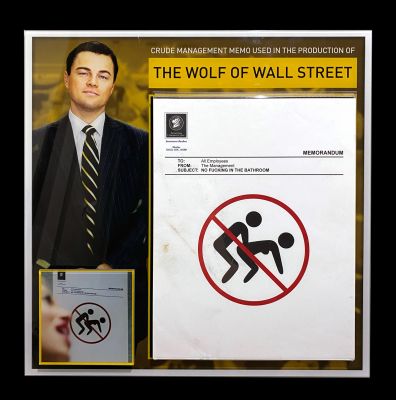 Management Memo
A crude management memo from Martin Scorsese's crime-drama biopic The Wolf of Wall Street. Memos were placed in the bathrooms of brokerage house Stratton Oakmont to dissuade the employees from having sex in there. The memo features the subject heading "No F*****g In The Bathroom" and an image of two people in the act.


Keywords: Management Memo