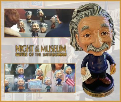 Albert Einstein Bobblehead
Security guard Larry Daley infiltrates the Smithsonian Institution in order to rescue Jedediah and Octavius, who have been shipped to the museum by mistake. From the 2009 film Night at the Museum: Battle of the Smithsonian, this is the main hero Albert Einstein Bobblehead seen in the film. Obtained from the original creater/designer, they were gifted it after production for all the work done during the Bobblehead scene. In the film, there are plastic bobbleheads of Albert Einstein that are on display behind glass at the Air and Space Museum in Washington, D.C. and Larry Daley had to look for them in order to solve the mystery of the Egyptian Tablet for Kahmunrah.
Keywords: Albert Einstein Bobblehead